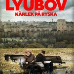 Lyubov. 2017. Sweden. Regie : Staffan Julén