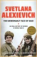 Svetlana Alexievich. The unwomanly face of war. Random House. USA. New York. 2017